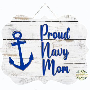 Proud Navy Mom Anchor Sign